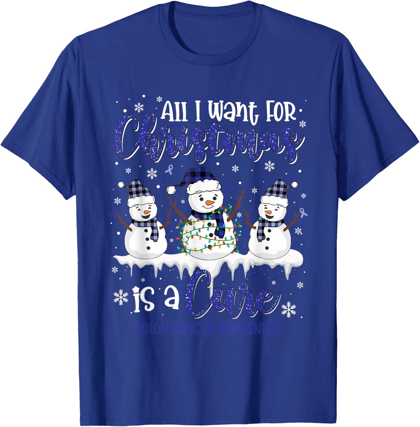 All I Want for Christmas is A Cure Colon Cancer Awareness T-Shirt - T-Shirt | Royal