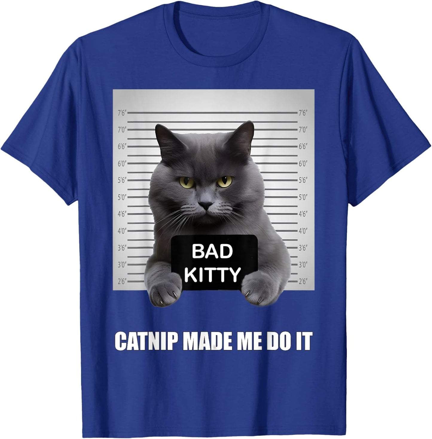 Catnip Made Me Do It - Funny Cat Shirts for Cat Dad/Mom T-Shirt - T-Shirt | Royal