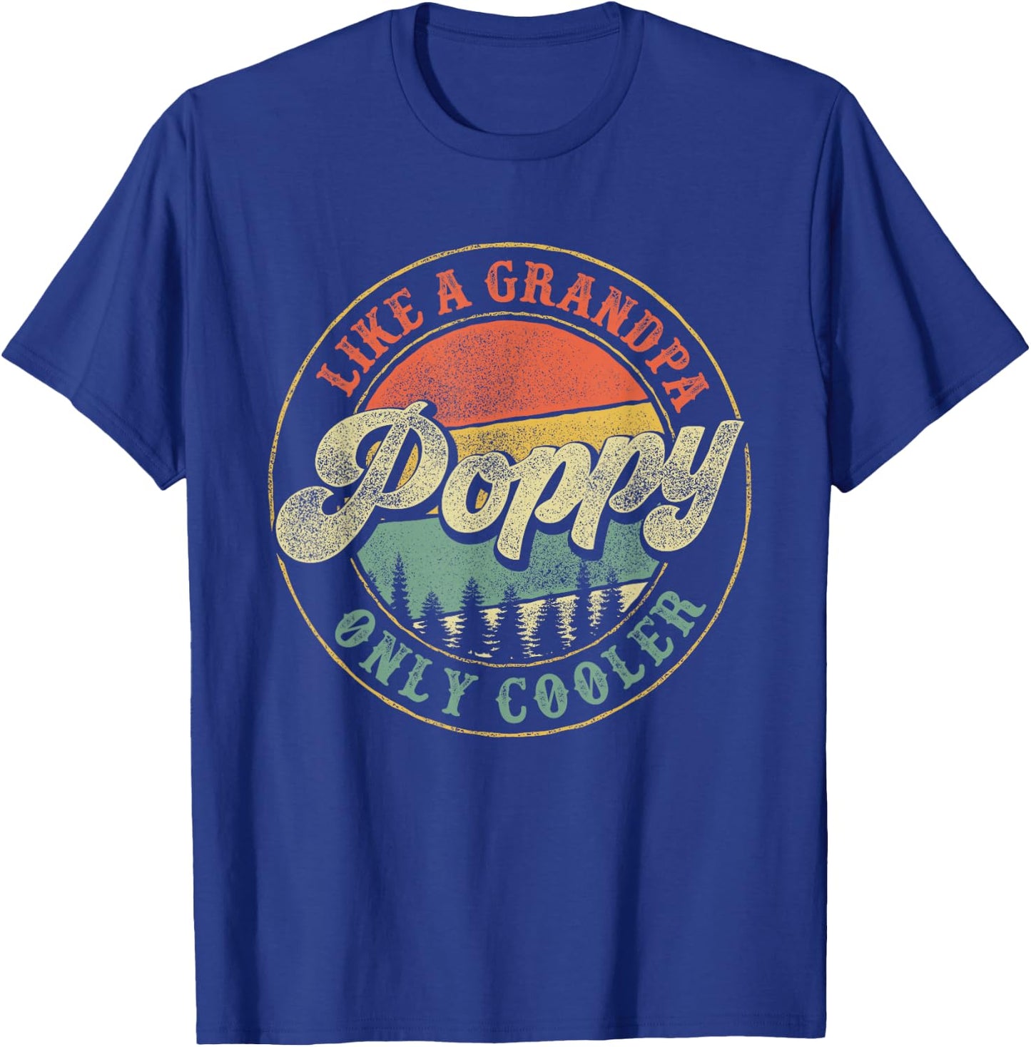 Poppy Like a Grandpa Only Cooler Vintage Retro Poppy Grandpa T-Shirt - T-Shirt | Royal