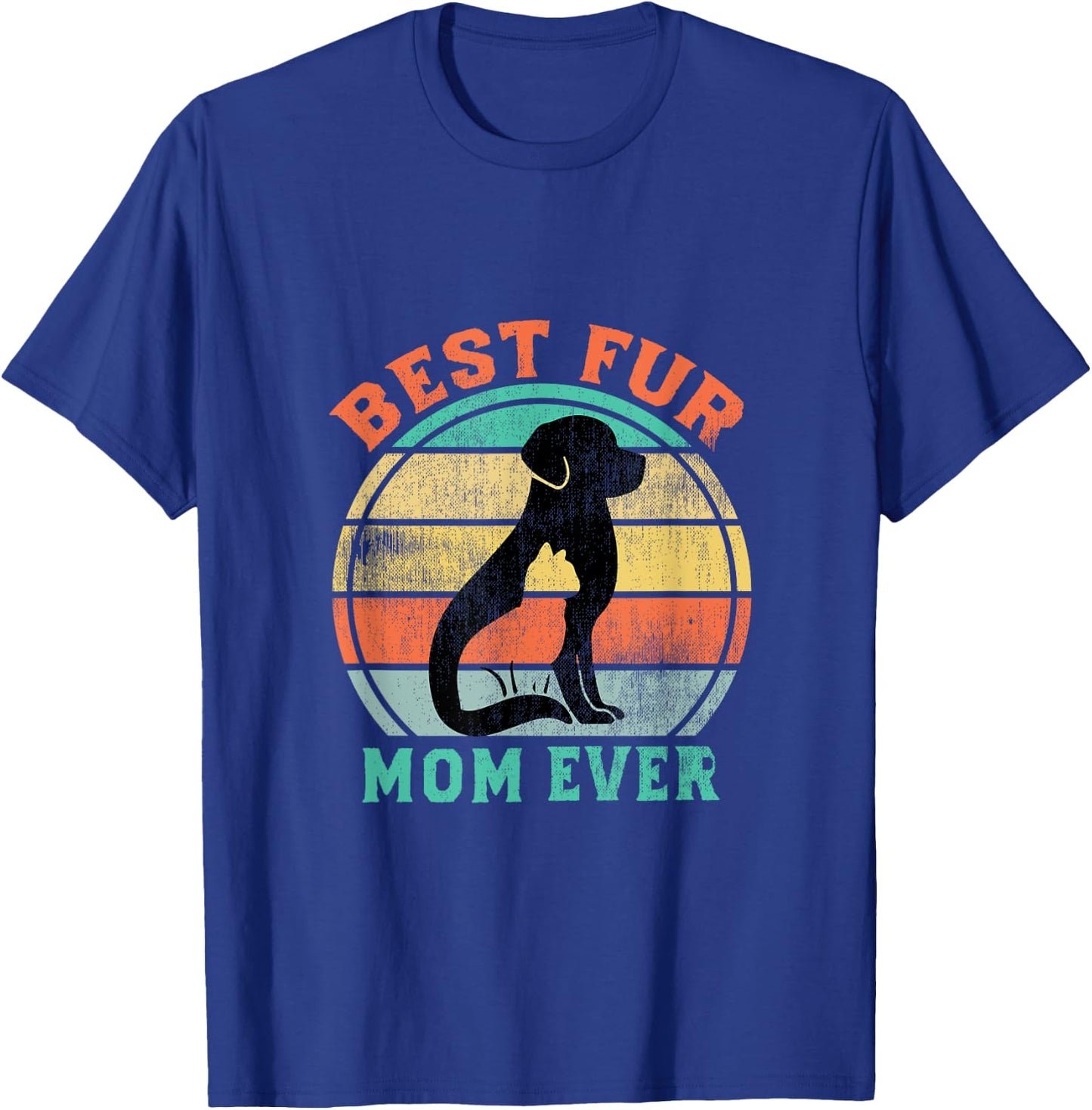 Best Fur Mom Ever Funny Retro Vintage Cat and Dog Owner Men Women Kids T-Shirt - T-Shirt | Royal