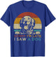 Funny Puppy Lover Dog Owner Quote Sorry I'm Late I Saw A Dog Women Girls Kids T-Shirt - T-Shirt | Royal