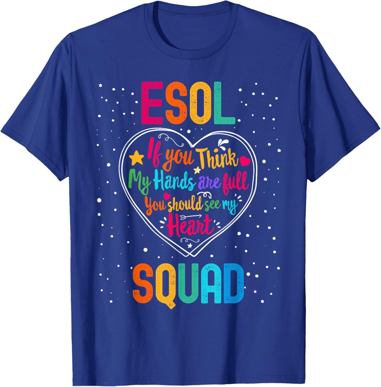 ESOL Squad Appreciation Week Back to School Heart T-Shirt - T-Shirt | Royal