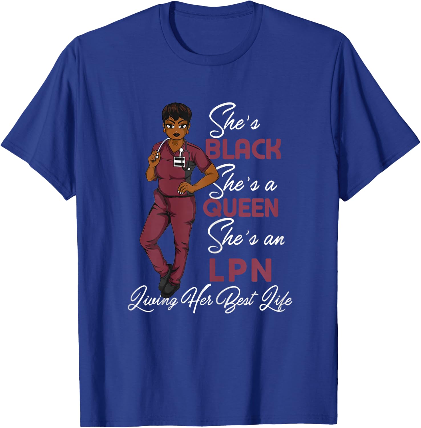 She's Black She's a Queen She's LPN T-Shirt - T-Shirt | Royal