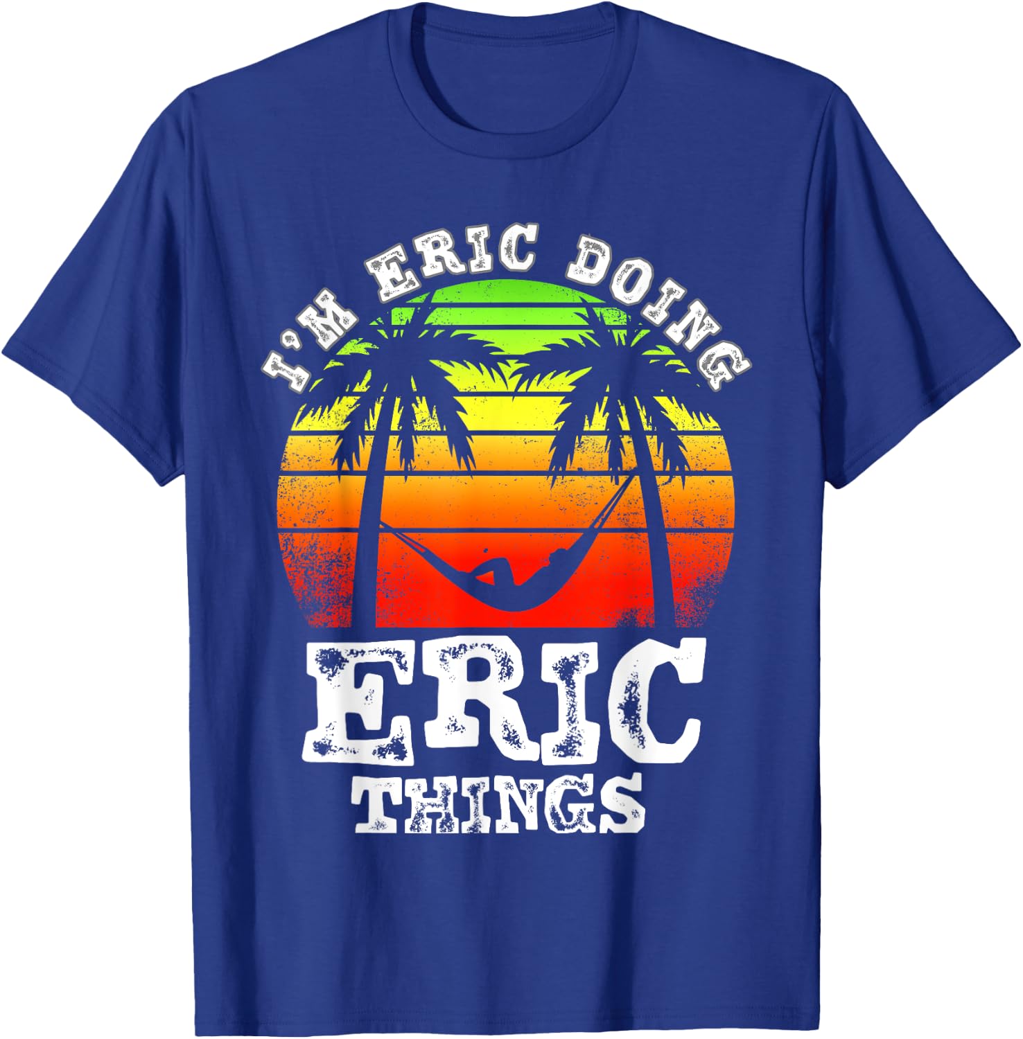 I'm Eric Doing Eric Things Vintage Retro Sunset T-Shirt - T-Shirt | Royal