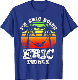 I'm Eric Doing Eric Things Vintage Retro Sunset T-Shirt - T-Shirt | Royal