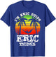 I'm Eric Doing Eric Things Vintage Retro Sunset T-Shirt - T-Shirt | Royal