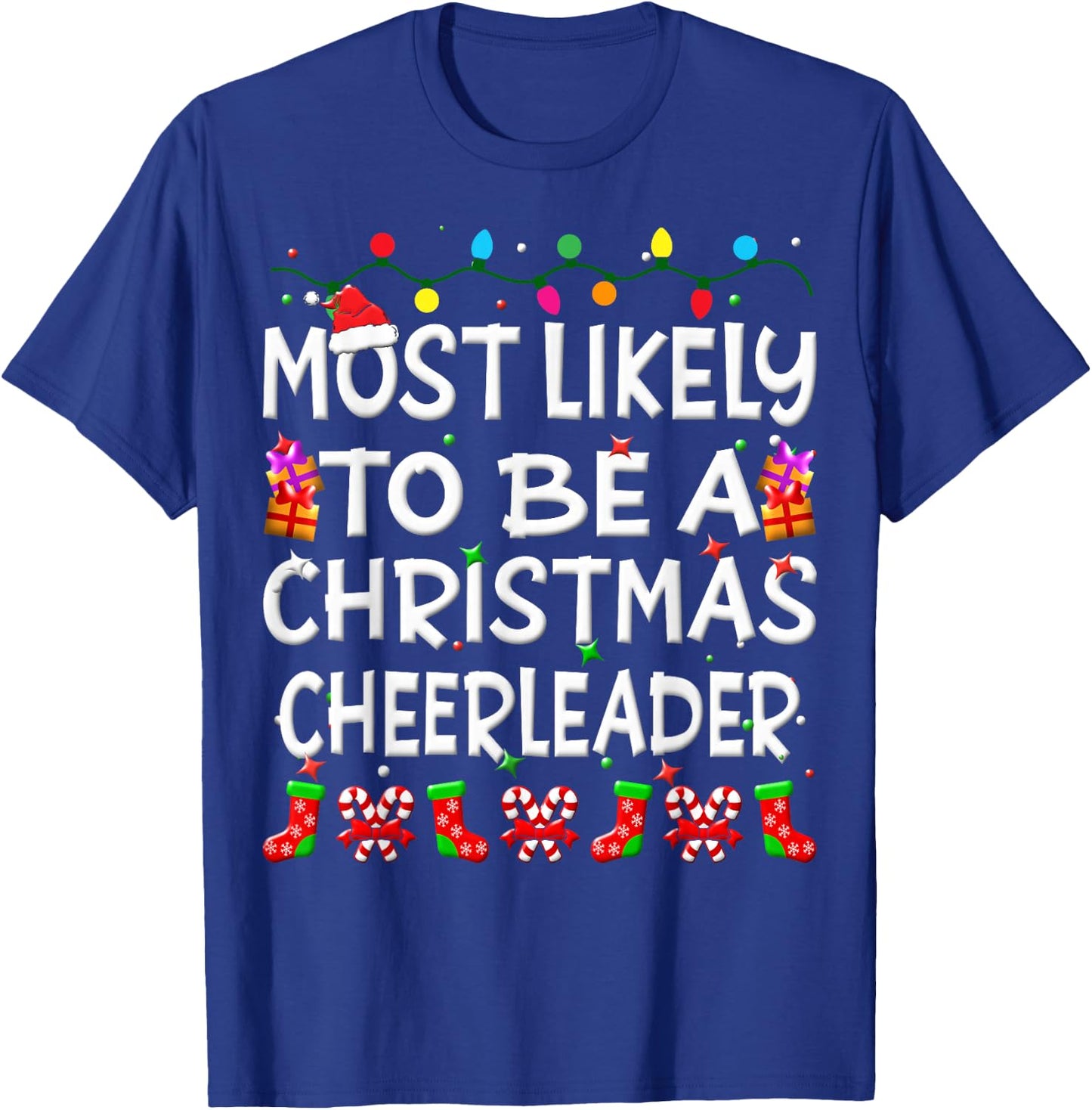 Most Likely To Be A Christmas cheerleader Family Funny Joy T-Shirt - T-Shirt | Royal