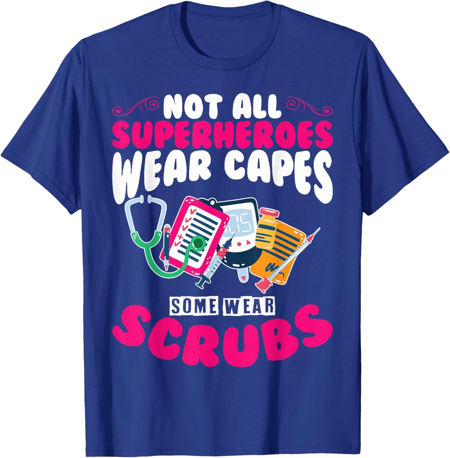 Hero Nurses Hero Wears Scrubs Hero Scrubs Nurses Are Heroes T-Shirt - T-Shirt | Royal