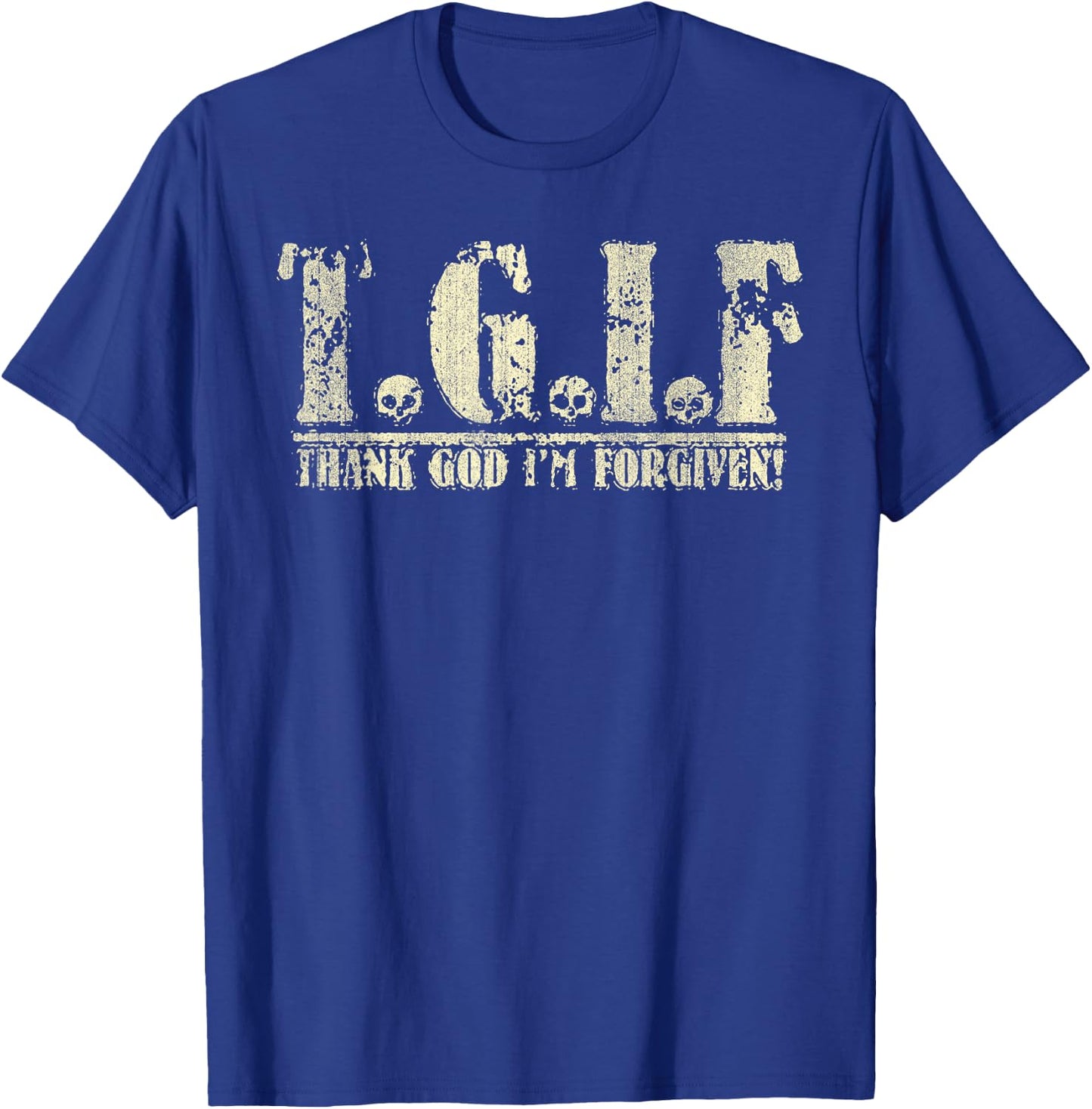 TGIF Thank God I'm Forgiven Funny Christian T-Shirt - T-Shirt | Royal