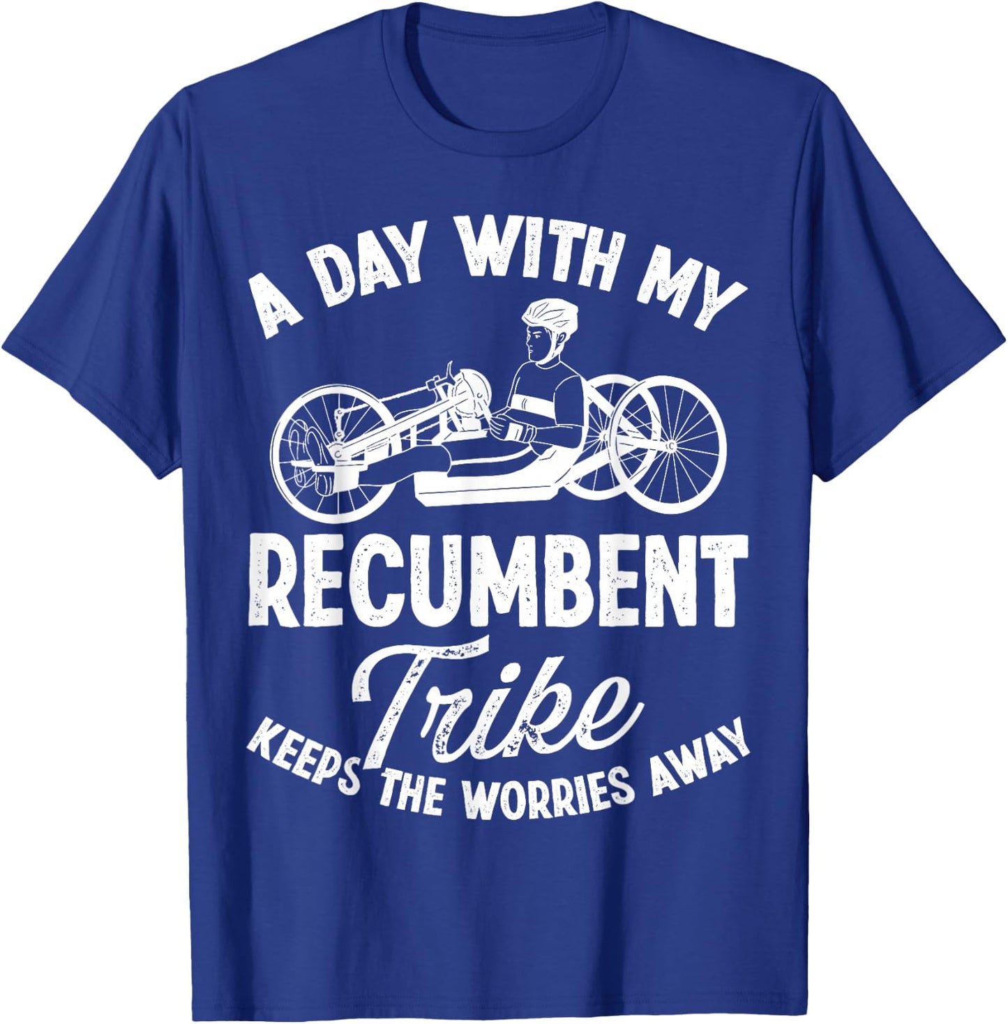 Recumbent Trike Lover Cyclist Recumbent Bike Triking T-Shirt - T-Shirt | Royal