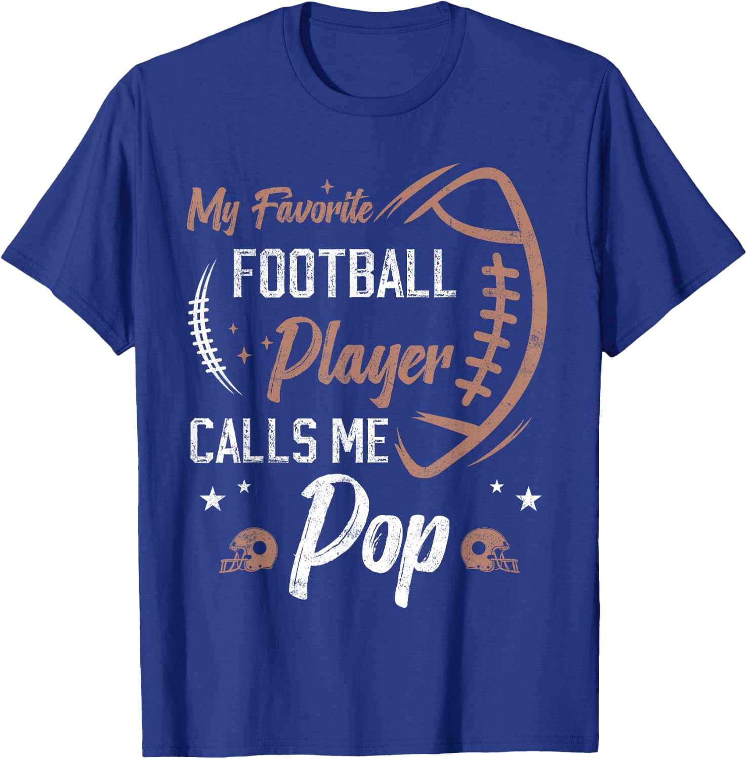 my favorite Football player calls me pop Football dad T-Shirt - T-Shirt | Royal