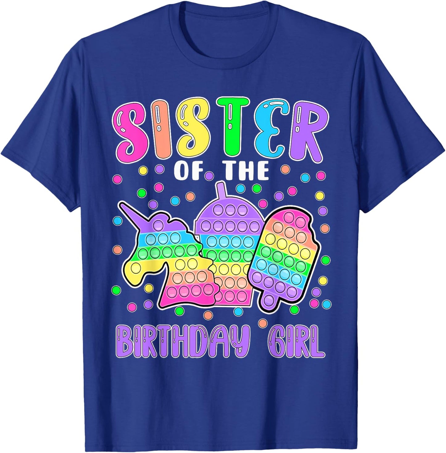Let's Pop-it Sister of the Birthday Girl Pop-it T-Shirt - T-Shirt | Royal