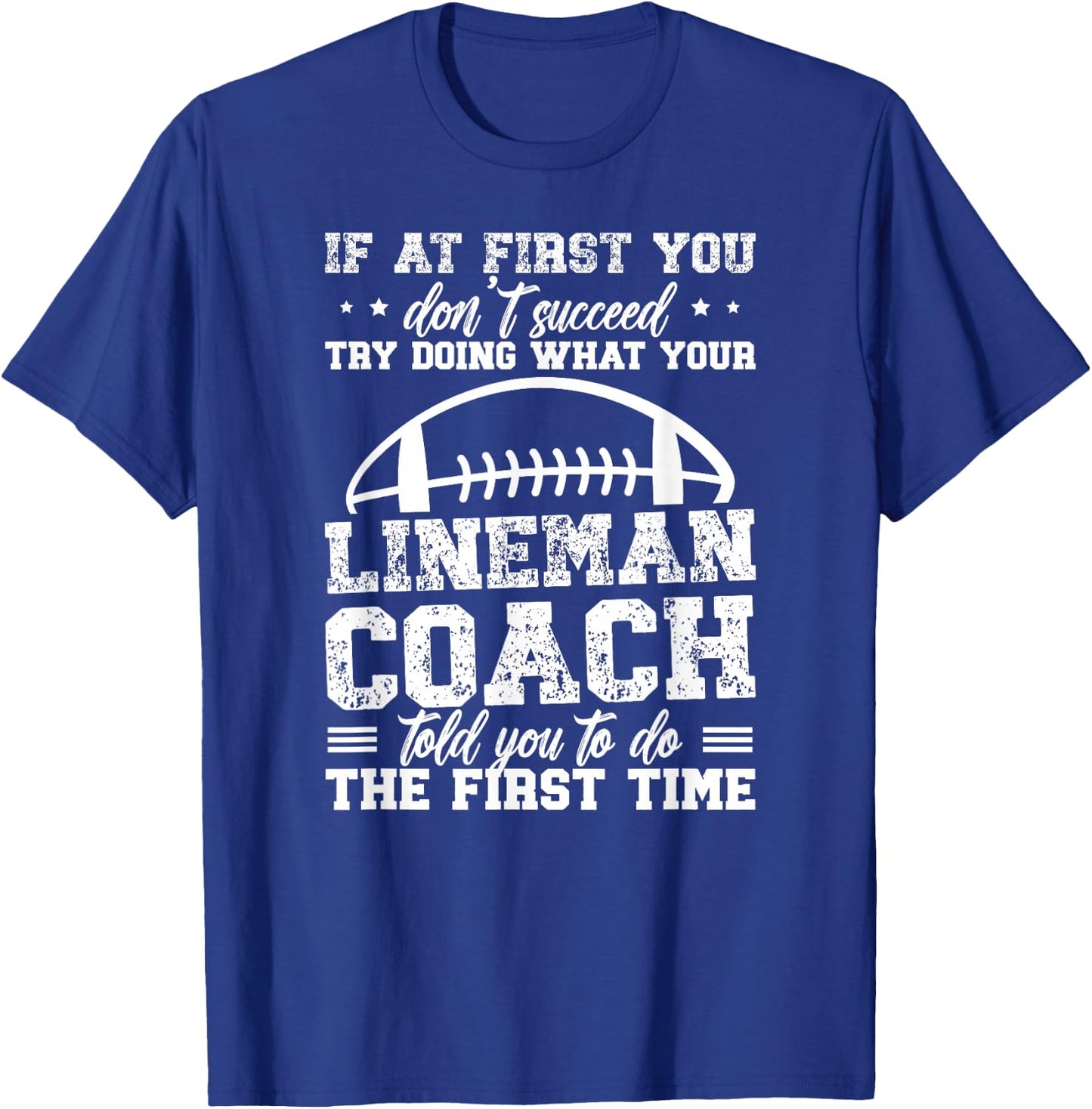 Football Lineman Coach Funny Coach Of A Football Lineman T-Shirt - T-Shirt | Royal