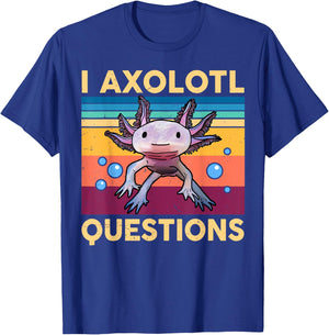 I Axolotl Questions Shirt Kids Girl Adult Cute Axolotl Retro T-Shirt - T-Shirt | Royal