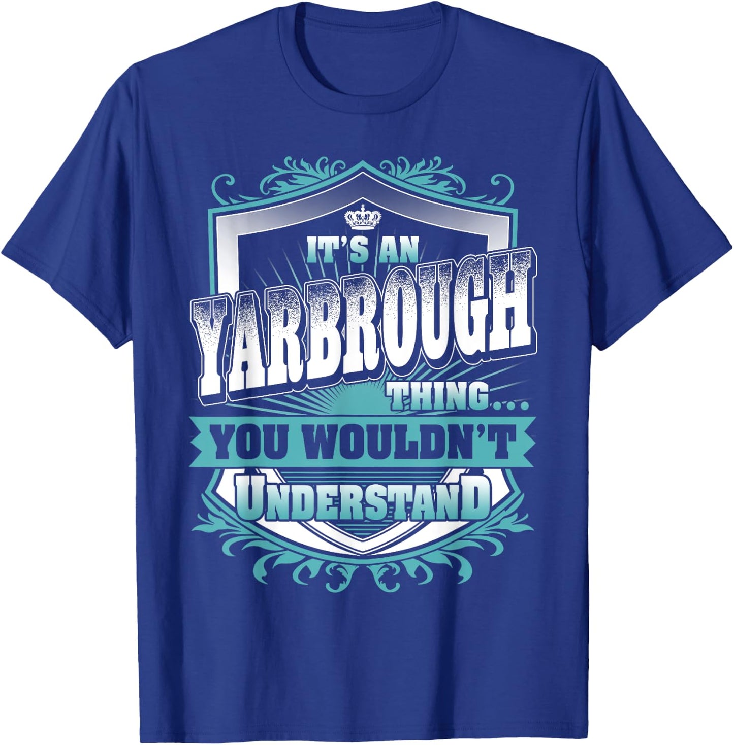 It's An YARBROUGH Thing You Wouldn't Understand Name Vintage T-Shirt - T-Shirt | Royal