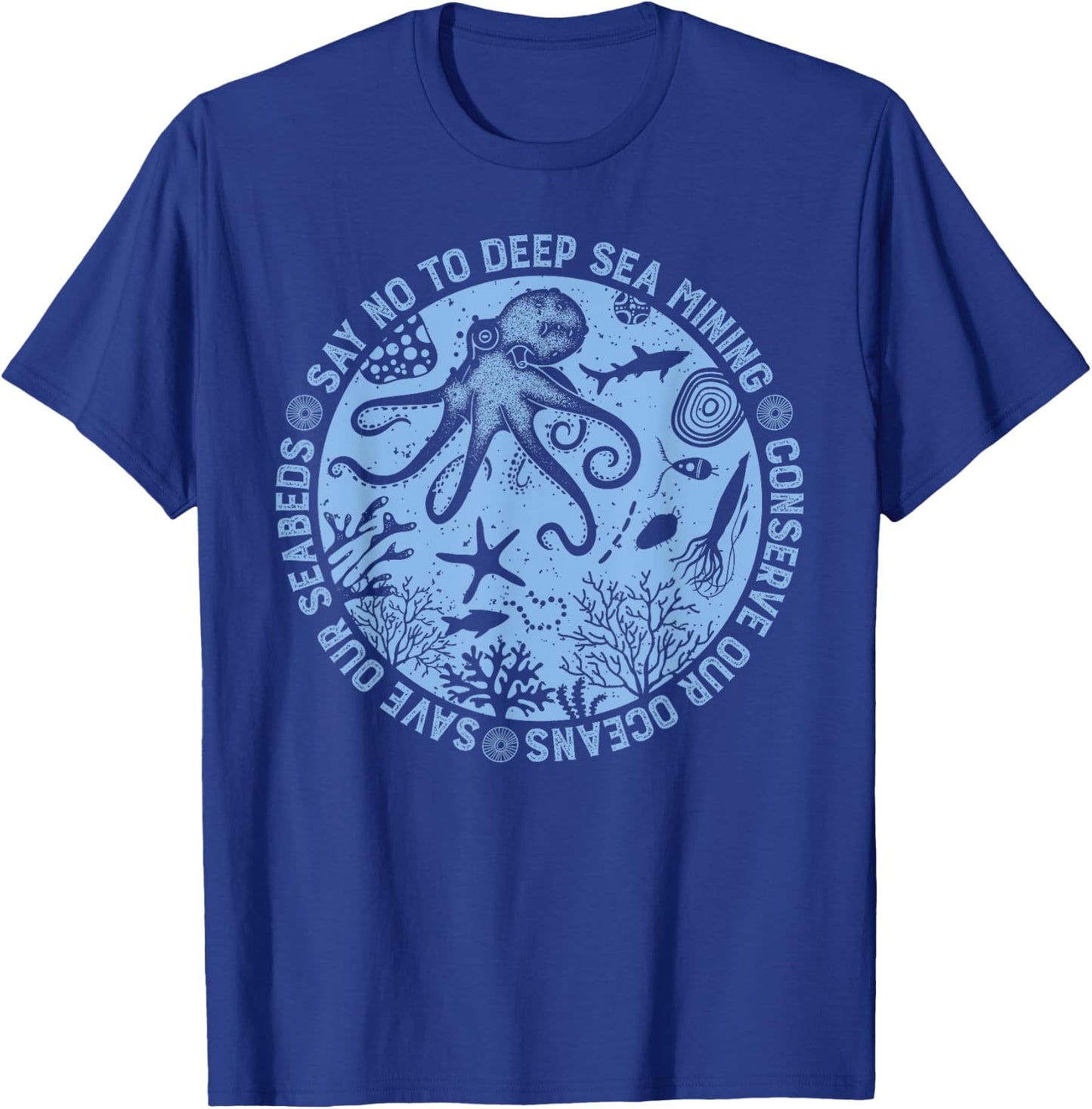 Deep-sea mining save our oceans seabed conservation, octopus T-Shirt - T-Shirt | Royal