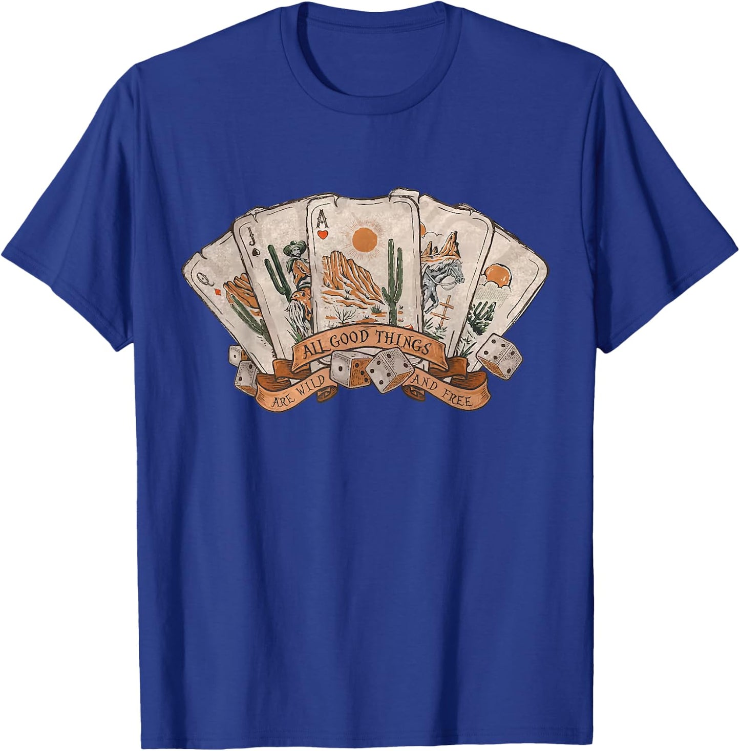 All Good Thing Are Wild And Free Poker Card Western Country T-Shirt - T-Shirt | Royal
