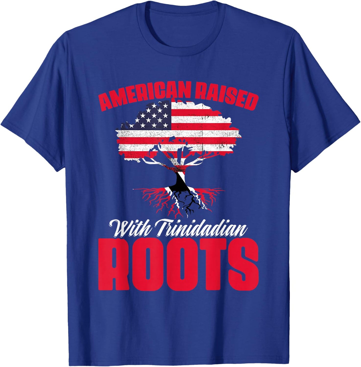 American Raised with Trinidadian Roots Trinidad Tobago USA T-Shirt - T-Shirt | Royal