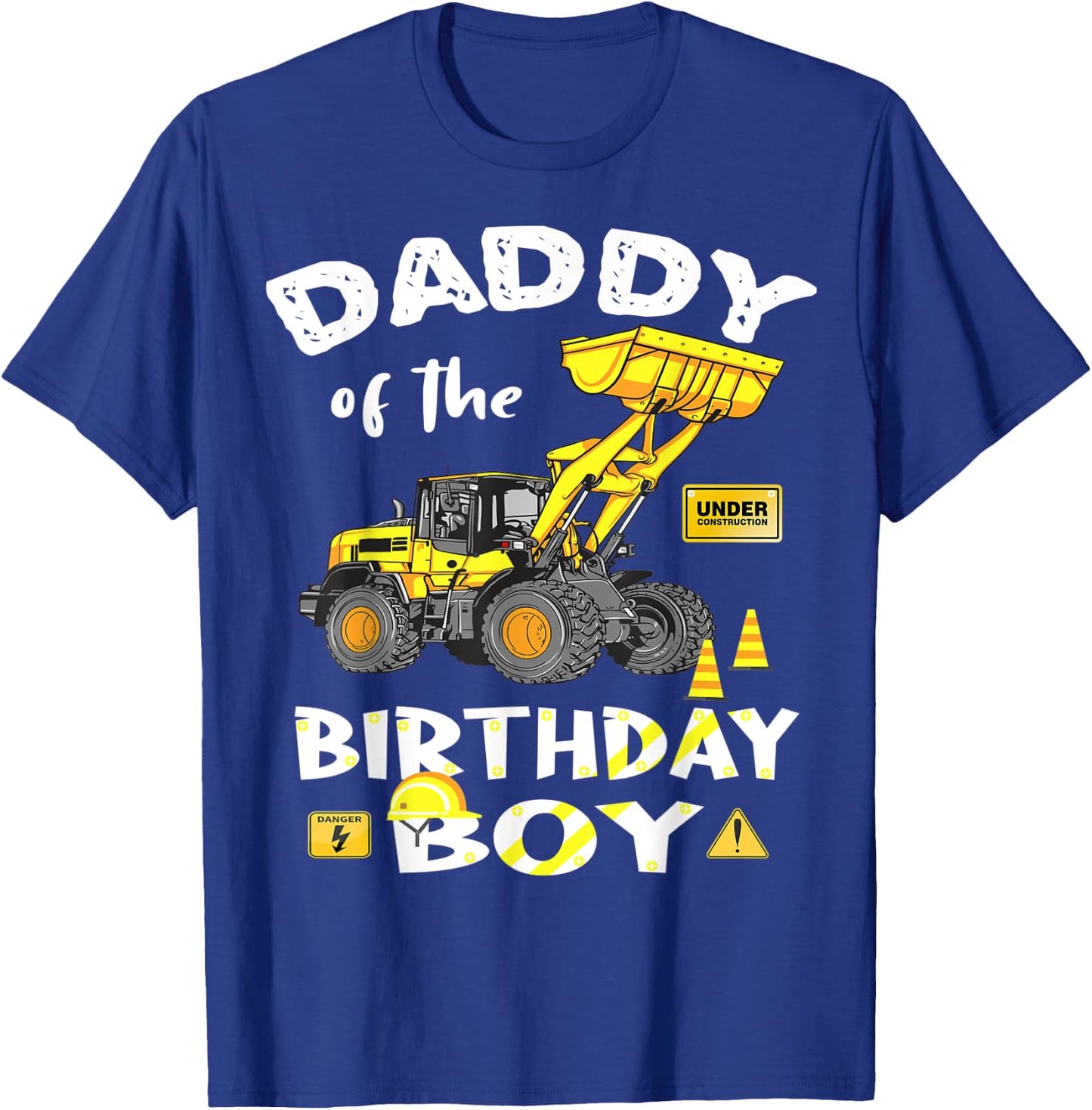 Daddy of The Birthday Boy Construction Birthday Yellow Truck T-Shirt - T-Shirt | Royal