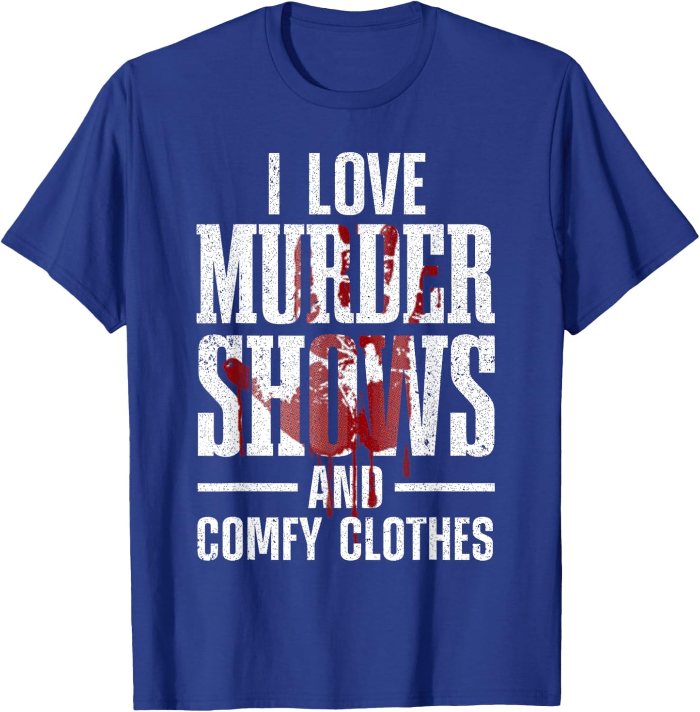 Cool Murder Shows Women Horror Movie Crime Halloween T-Shirt - T-Shirt | Royal