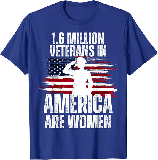 Veterans Day 1.6 Million Veterans In America Are Women T-Shirt - T-Shirt | Royal