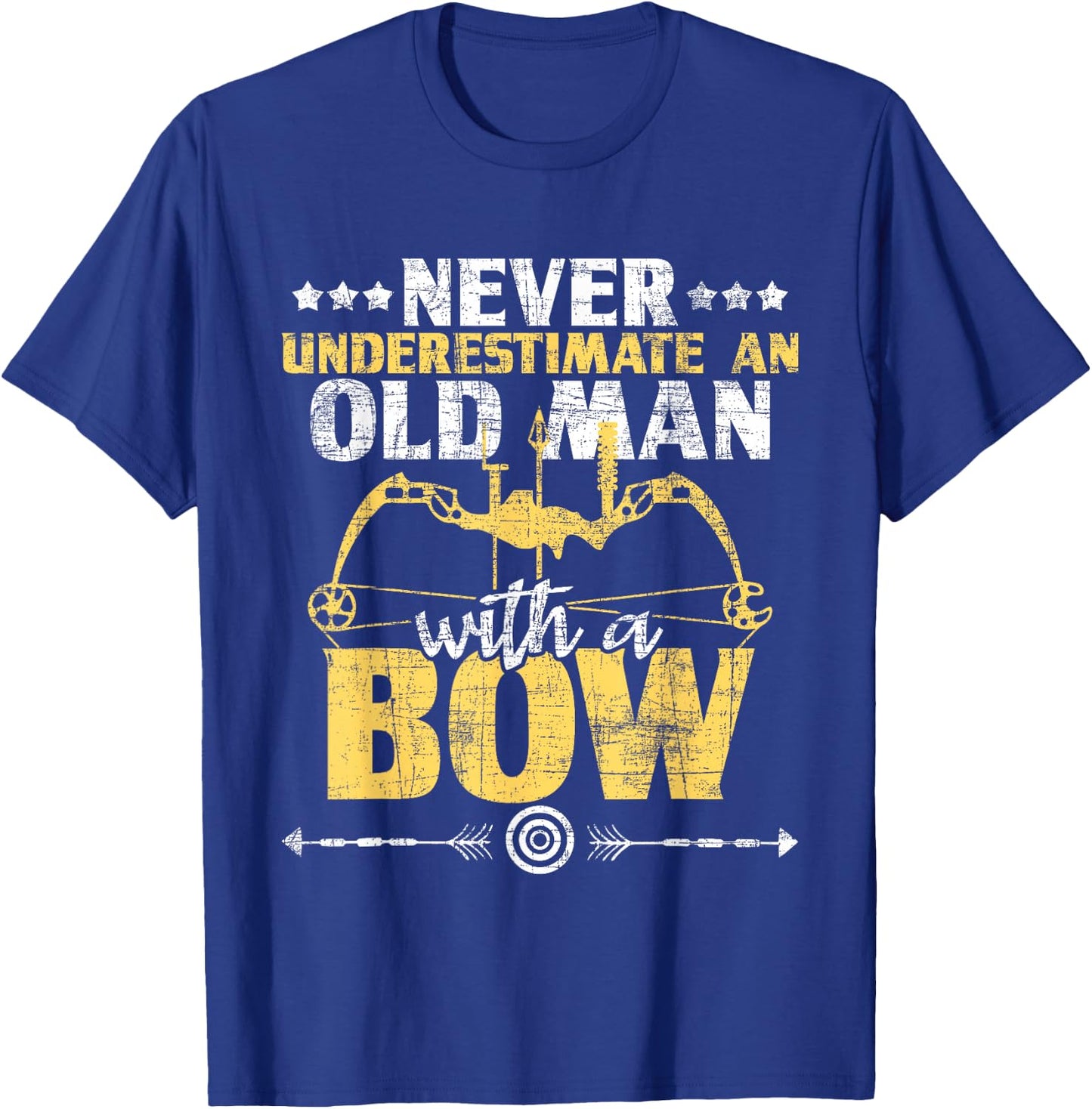 Never Underestimate an Old Man with A Bow - Archery Archer T-Shirt - T-Shirt | Royal