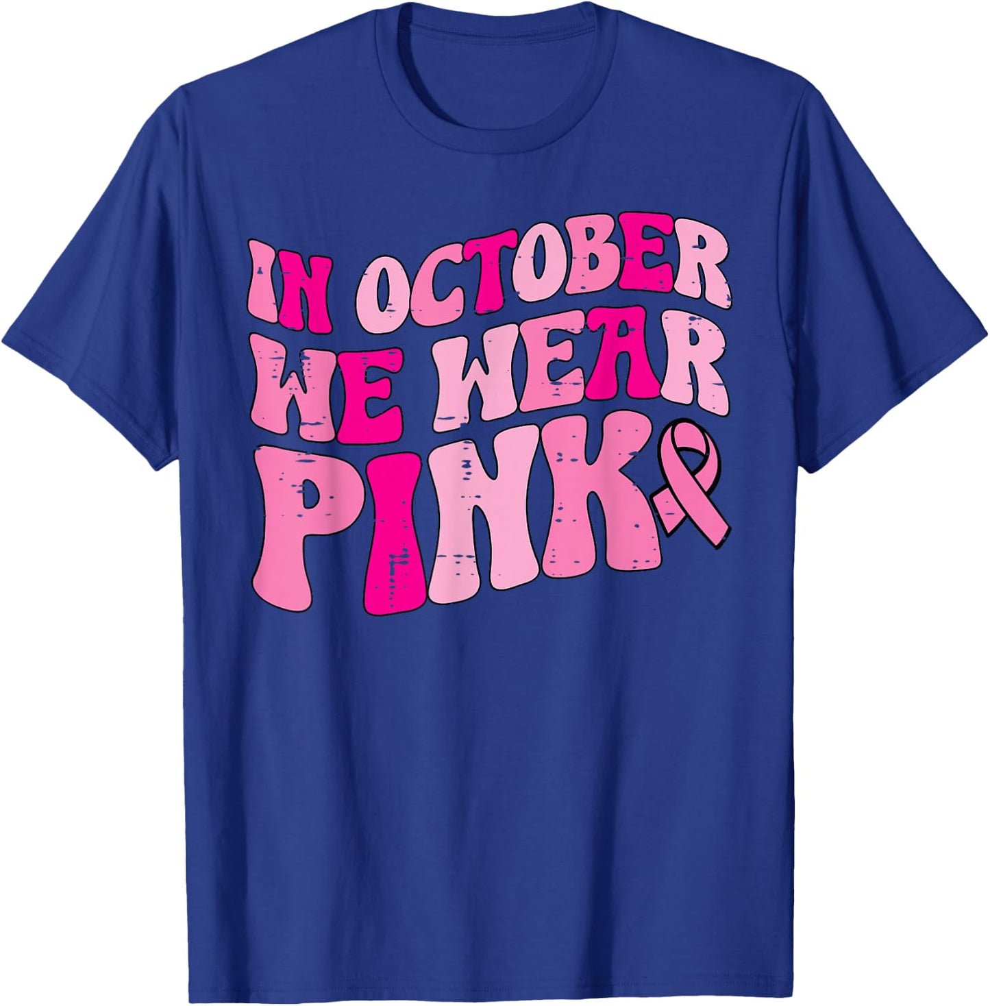 In October We Wear Pink Retro Groovy Vintage Breast Cancer T-Shirt - T-Shirt | Royal