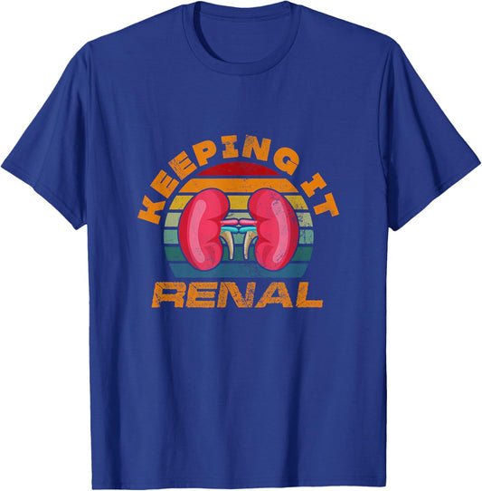 Keeping It Renal Kidney Nephrology Dialysis Vintage T-Shirt - T-Shirt | Royal