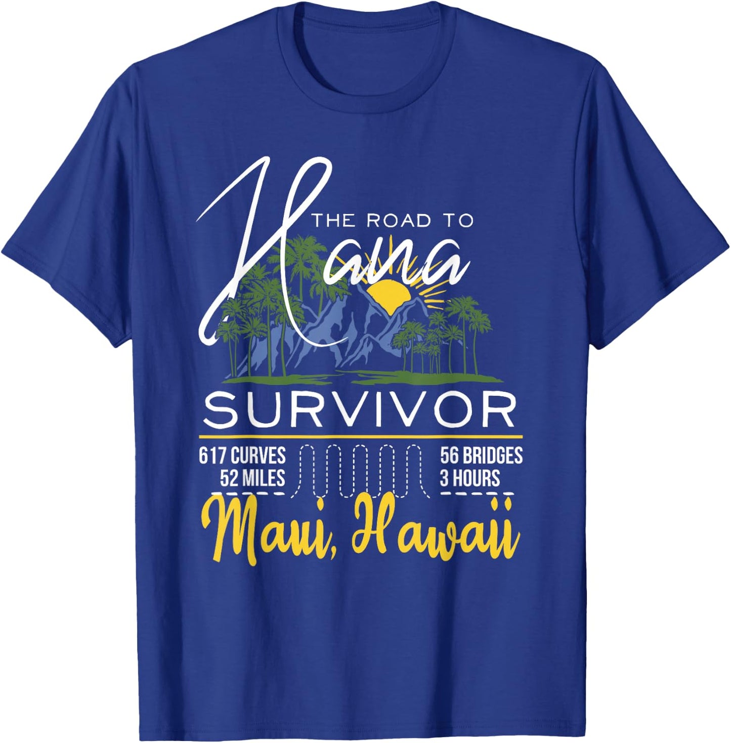 Road to Hana Survivor Curvy Palm Maui Hawaii Lover Small T-Shirt - T-Shirt | Royal