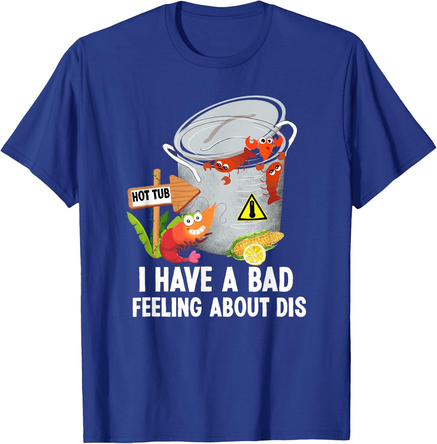 Everybody In The Hot Tub Funny Crawfish Boil T-Shirt - T-Shirt | Royal