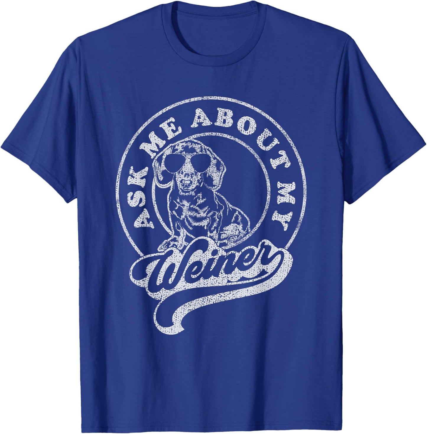 Ask Me About My Weiner Retro Dachshund Vintage Wiener T-Shirt - T-Shirt | Royal