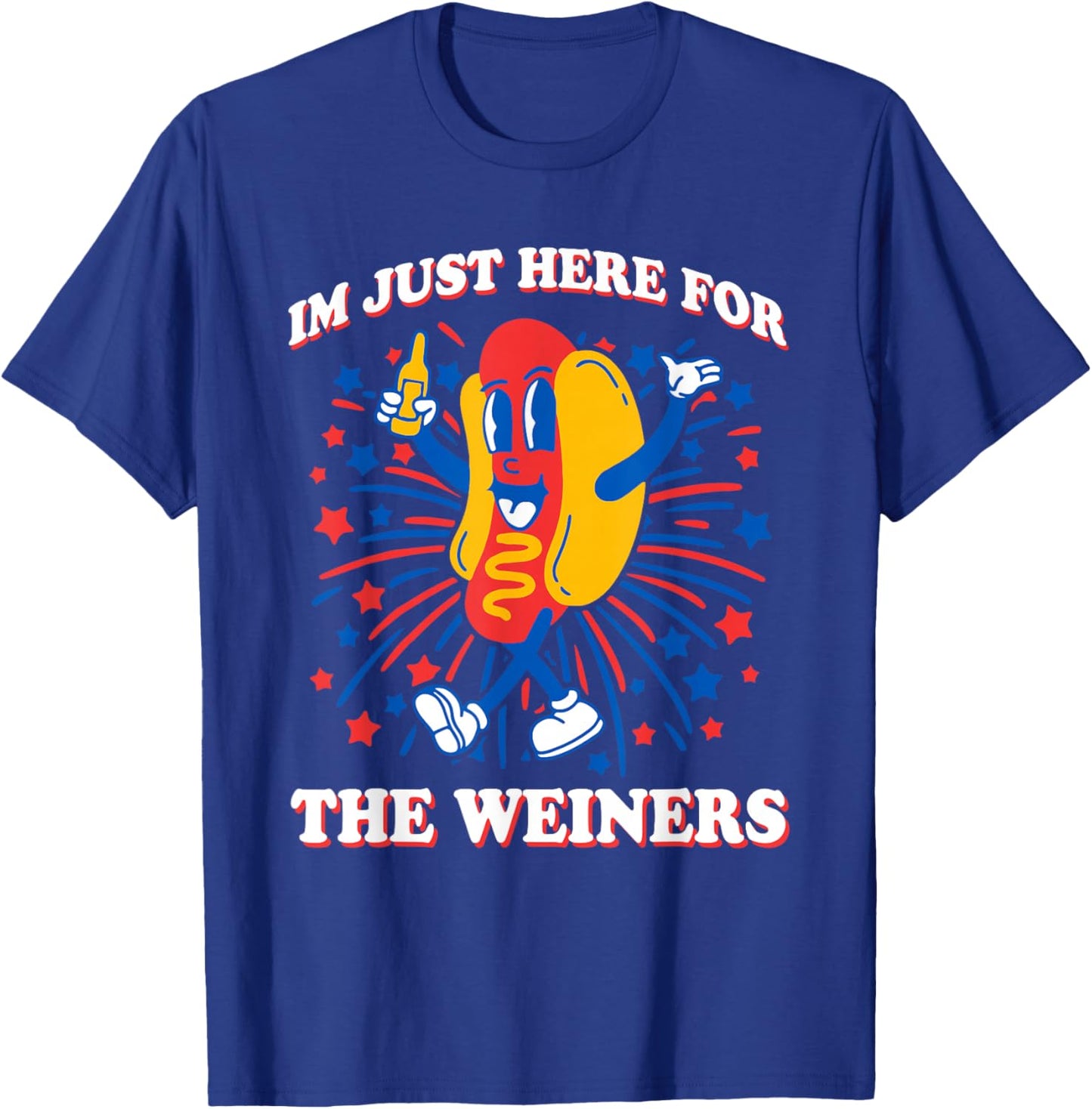I’m Just Here For The Weiners 4th Of July T-Shirt - T-Shirt | Royal