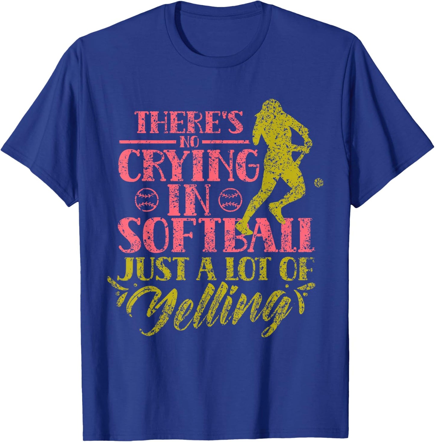 There Is No Crying In Softball Softball Softball T-Shirt - T-Shirt | Royal