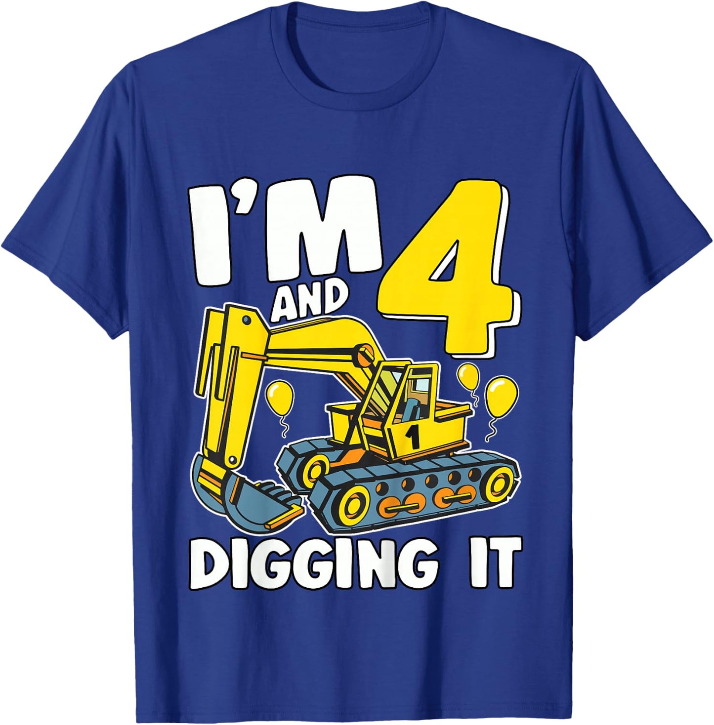 Kids I'm 4 And Digging It 4 Years Boys 4th Birthday Excavator T-Shirt - T-Shirt | Royal