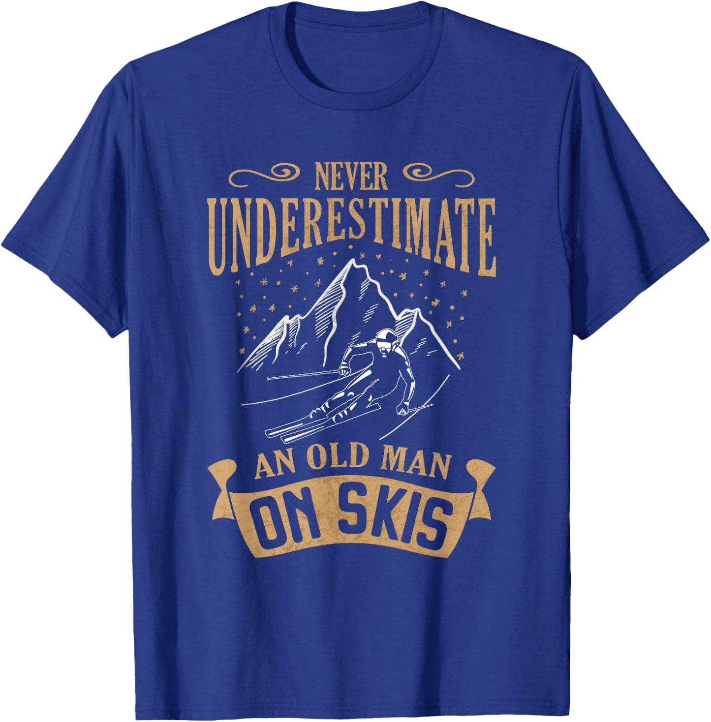Never Underestimate an Old Man on Skis Skier Skiing T-Shirt - T-Shirt | Royal