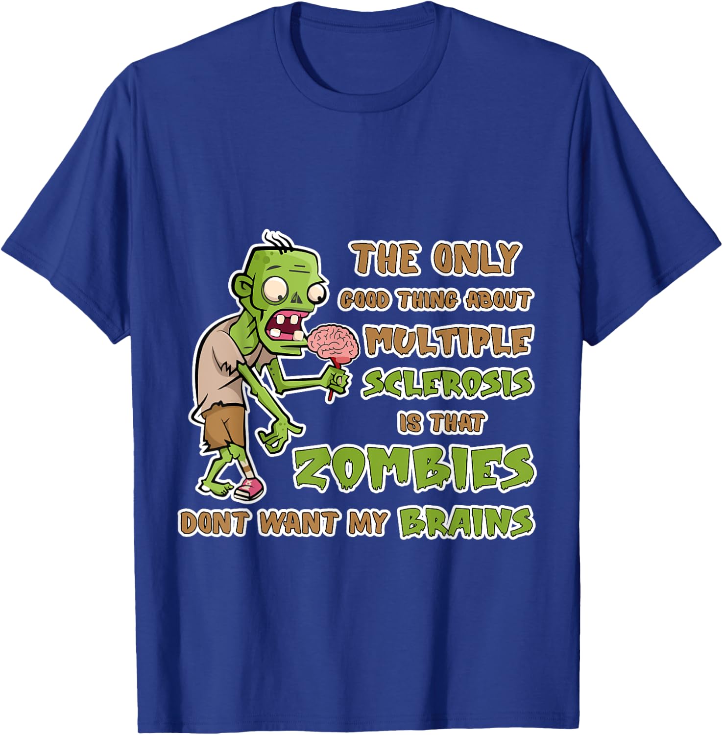 Support Multiple Sclerosis Awareness Funny Brains Zombies T-Shirt - T-Shirt | Royal