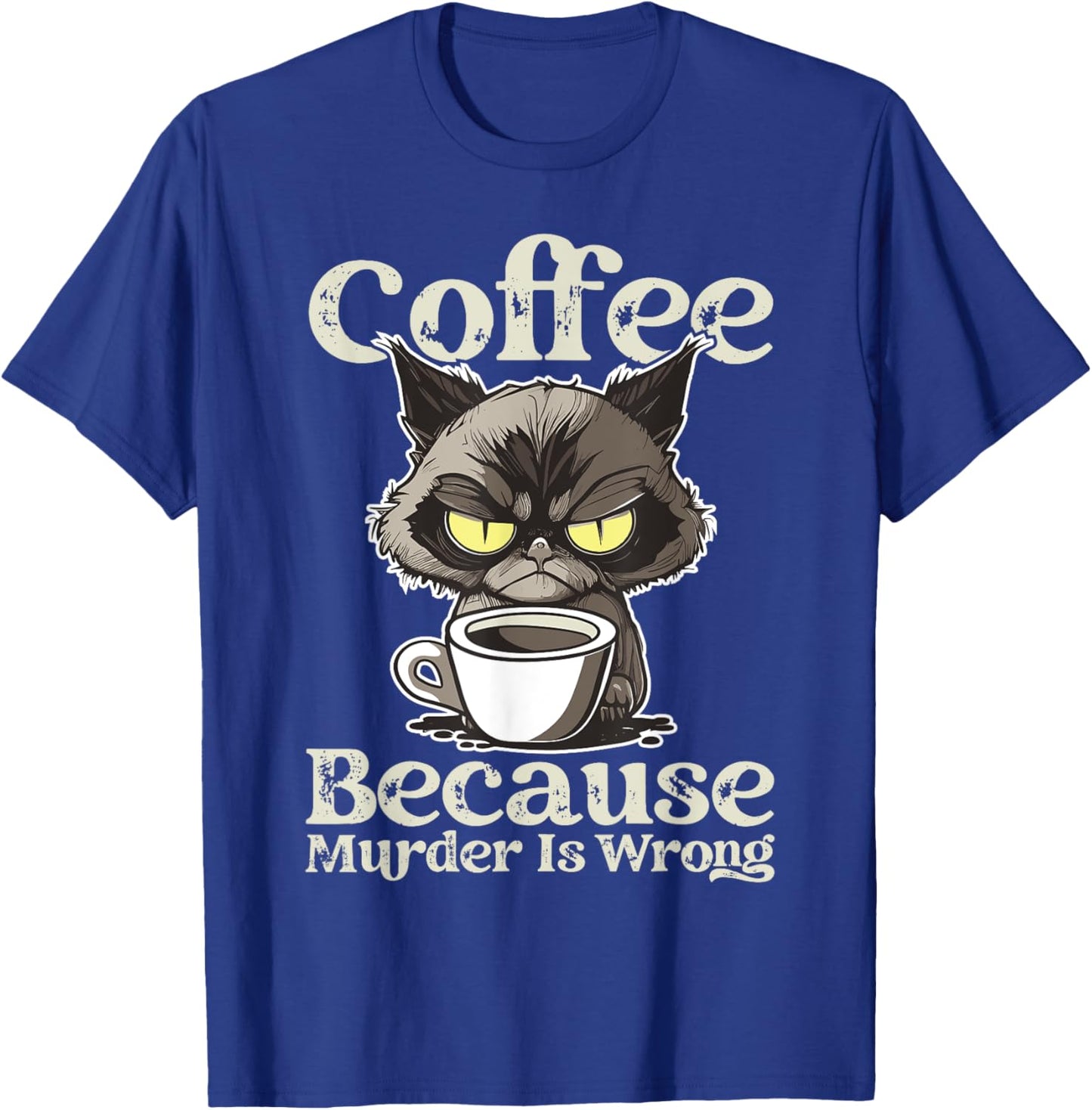 Insomnia Cat Drinking Coffee Because Murder Is Wrong Women T-Shirt - T-Shirt | Royal