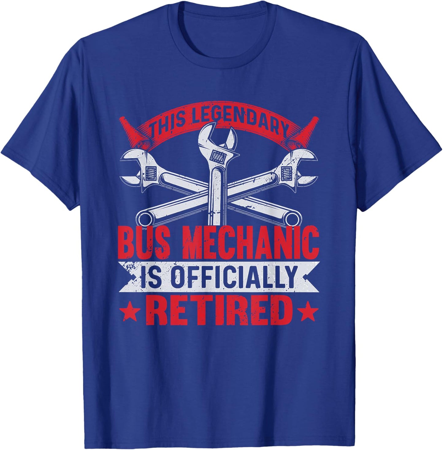 This legendary is officially Retired Bus Mechanic T-Shirt - T-Shirt | Royal