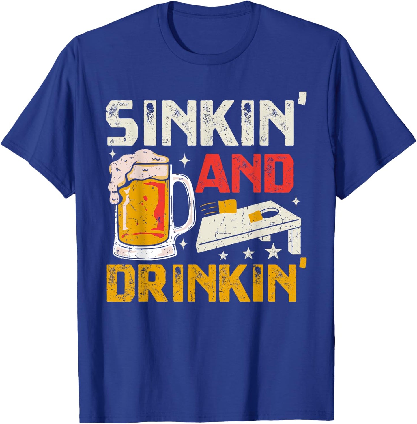 Sinkin' and Drinkin' - Funny Cornhole Playing Beer Drinking T-Shirt - T-Shirt | Royal