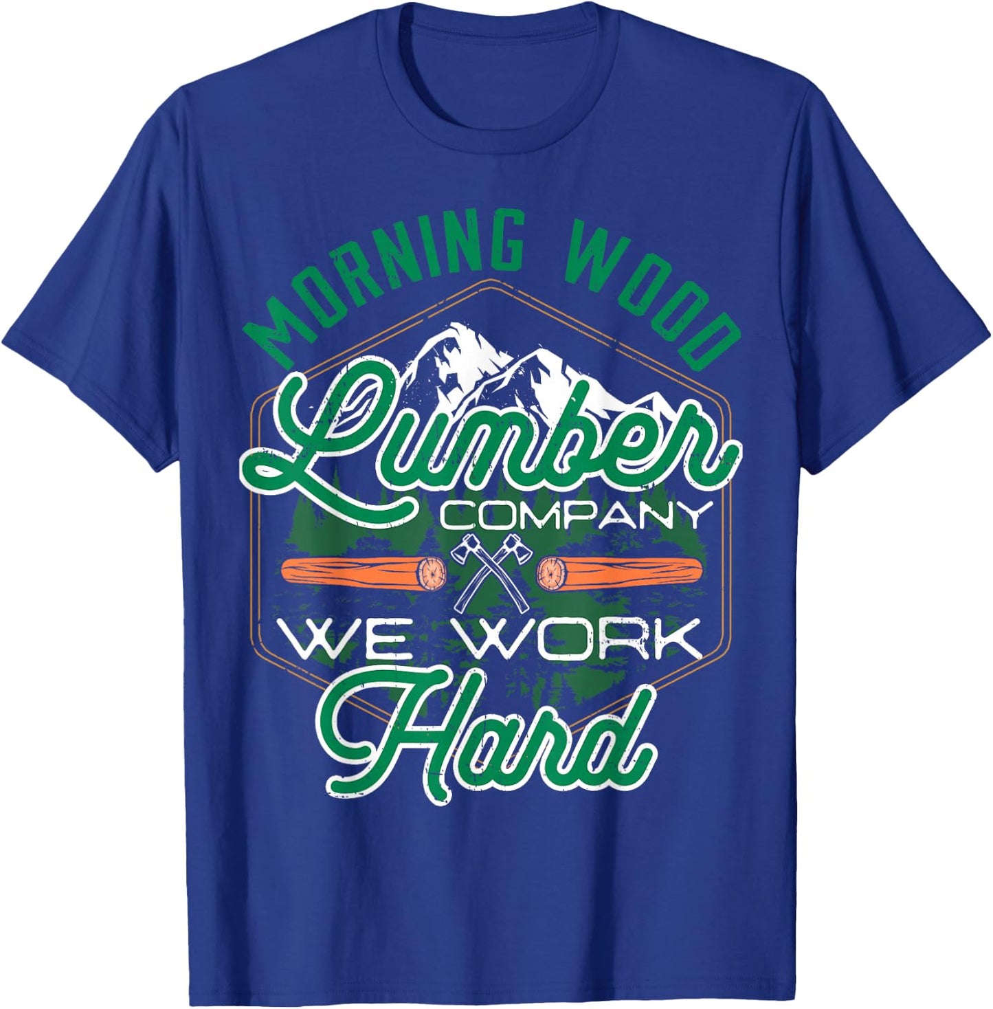 Retro Morning Wood Lumber Company Camping Woodman T-Shirt - T-Shirt | Royal