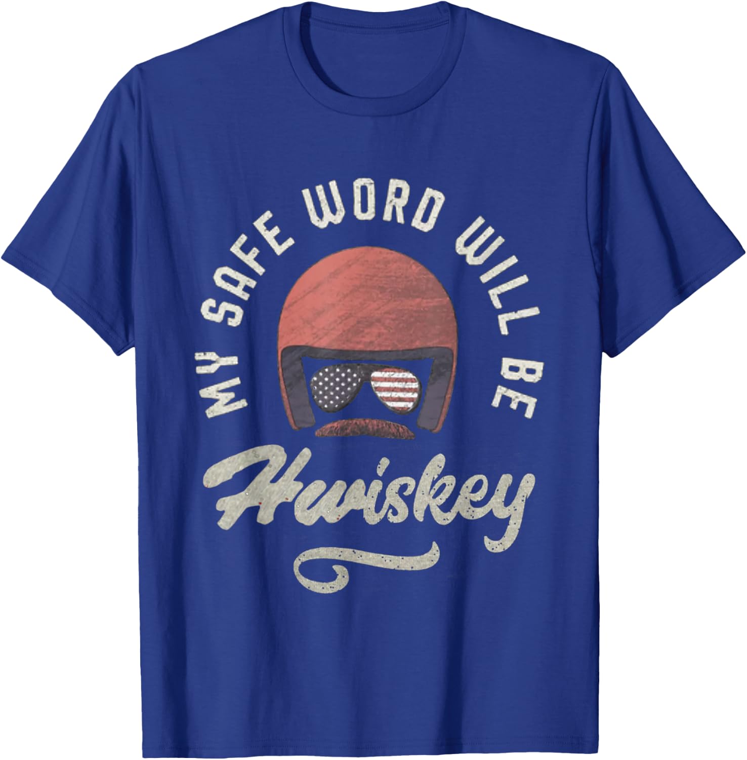 My Safe Word Will Be Hwiskey Funny Movies Saying Lovers T-Shirt - T-Shirt | Royal