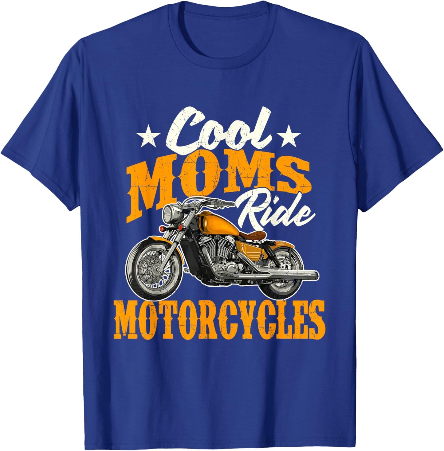 Cool Moms Ride Motorcycles - Mother's Day Biker Motorcycling T-Shirt - T-Shirt | Royal