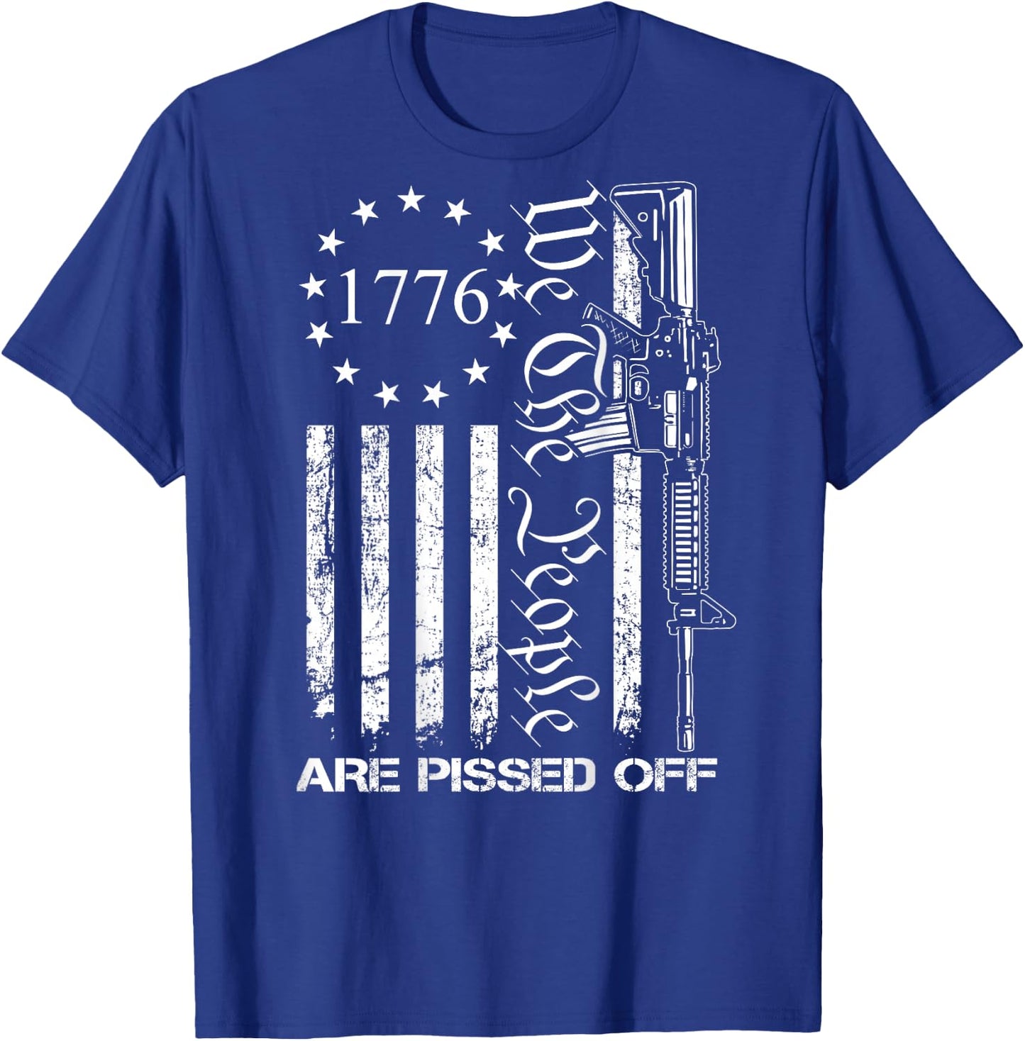 We The People are Pissed Off - AR15 Pro Gun Rights - ON Back Small T-Shirt - T-Shirt | Royal