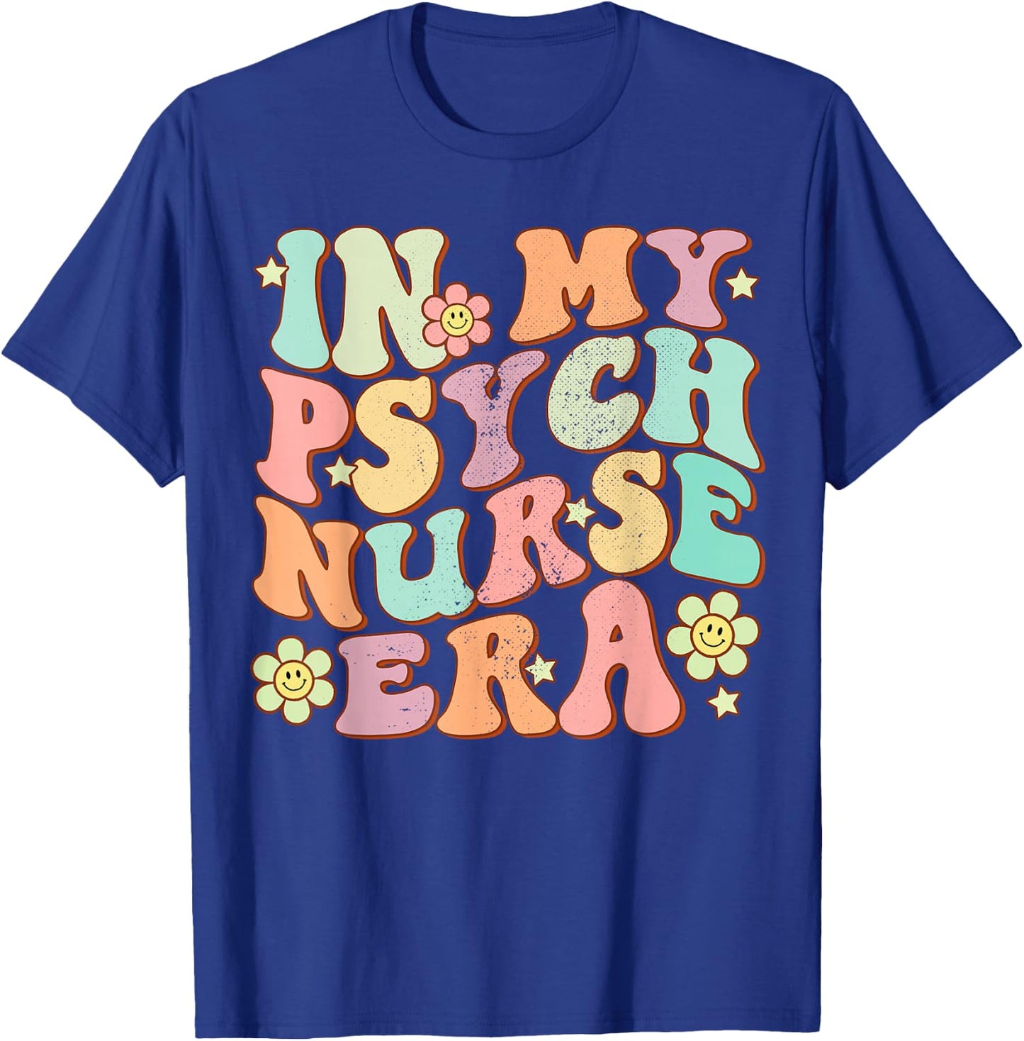 In My Psych Nurse Era Psychiatric Nursing Groovy Retro Funny T-Shirt - T-Shirt | Royal