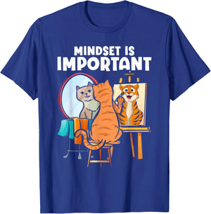Mindset Is Important Feline Animal Tiger Painting Cat Toy T-Shirt - T-Shirt | Royal