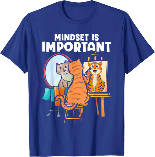 Mindset Is Important Feline Animal Tiger Painting Cat Toy T-Shirt - T-Shirt | Royal