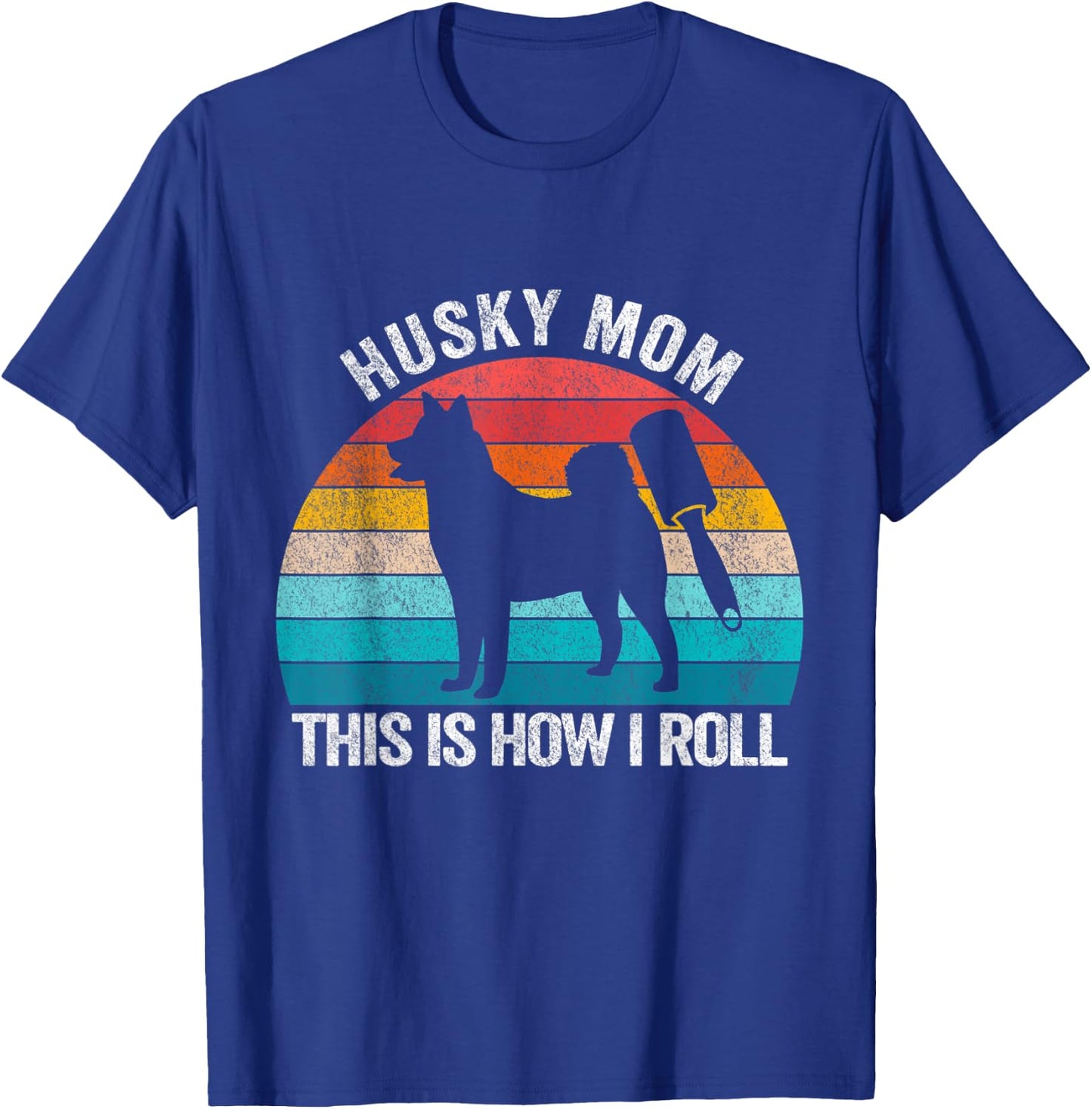 Husky Mom This Is How I Roll Retro Vintage Husky Dog Women T-Shirt - T-Shirt | Royal