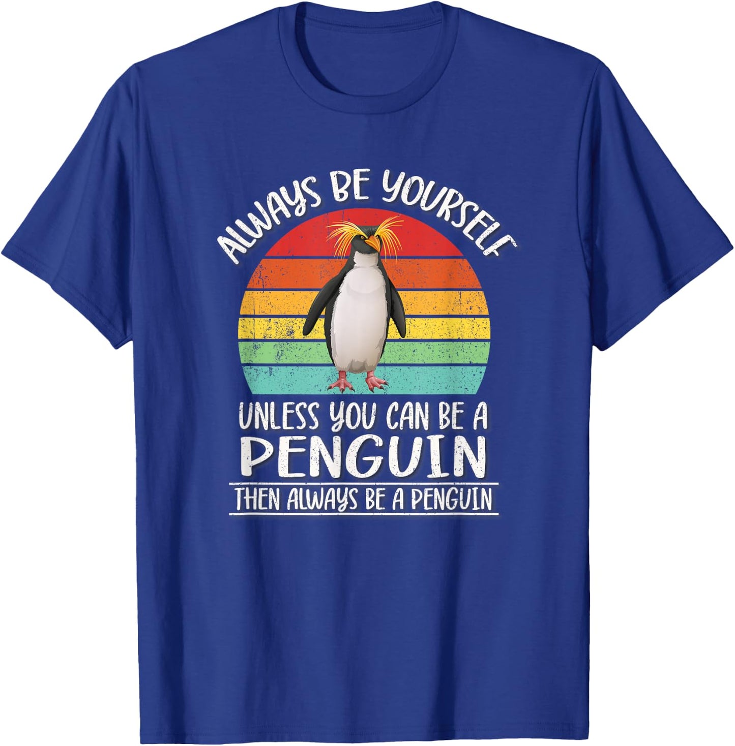 Retro Vintage Always Be Yourself Macaroni Penguin Lover T-Shirt - T-Shirt | Royal