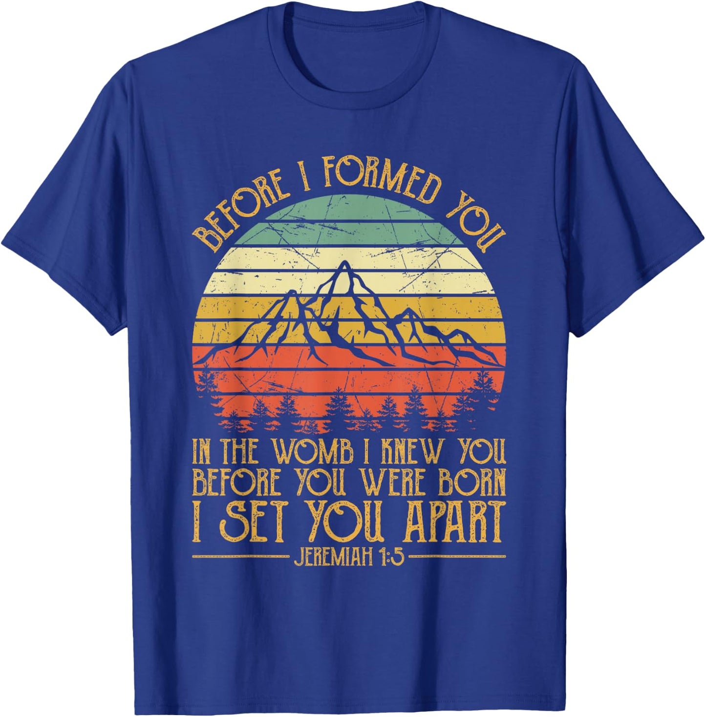 Religious Bible Verse Jeremiah 1:5 Pro Life Christian T-Shirt - T-Shirt | Royal