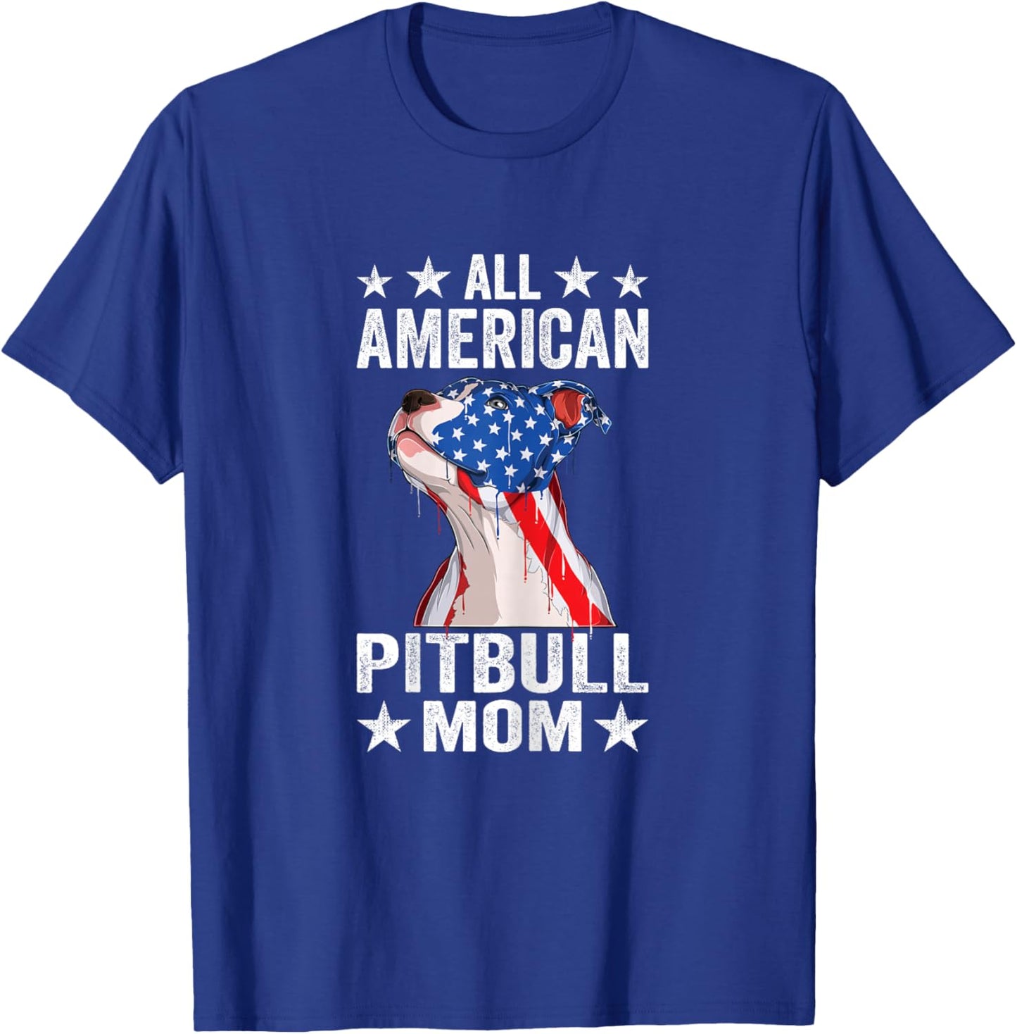 All American Pitbull Mom Patriotic 4th of July Pitbull T-Shirt - T-Shirt | Royal
